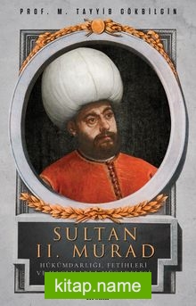 Sultan II. Murad Hükümdarlığı, Fetihleri ve Haçlılarla Mücadelesi