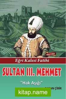 Sultan III. Mehmet  Hak Aşığı