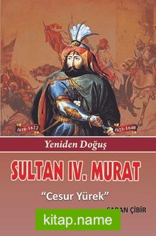 Sultan IV. Murat  Cesur Yürek