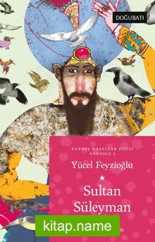 Sultan Süleyman / Anadolu Masalları 2