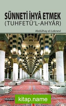 Sünneti İhya Etmek (Tuhfetü’l-Ahyar)