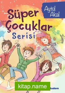 Süper Çocuklar Serisi (4 Kitap)