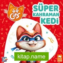Süper Kahraman Kedi / 44 Kedi