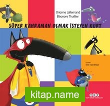 Süper Kahraman Olmak İsteyen Kurt