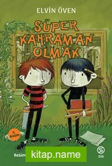 Süper Kahraman Olmak