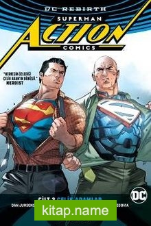 Superman Action Comics Cilt 3: Çelik Adamlar (Rebirth)
