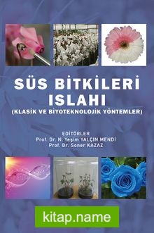 Süs Bitkileri Islahi (Türler)  Klasik ve Biyoteknolojik Yöntemler