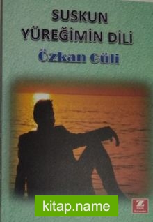 Suskun Yüreğimin Dili