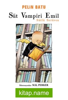 Süt Vampiri Emil  Sütlü Serüven