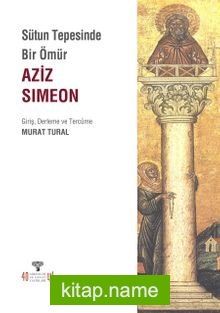 Sütun Tepesinde Bir Ömür Aziz Simeon