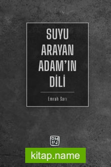 Suyu Arayan Adam’ın Dili