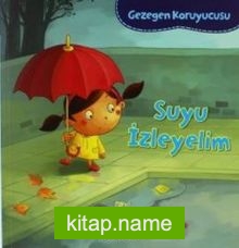 Suyu İzleyelim / Gezegen Koruyucusu