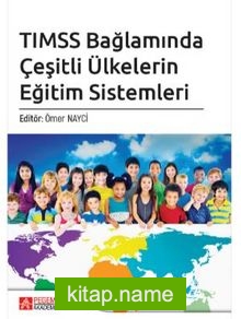 TIMSS Bağlamında Çeşitli Ülkelerin Eğitim Sistemleri