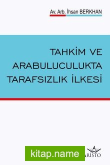 Tahkim ve Arabuluculukta Tarafsızlık İlkesi