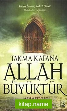 Takma Kafana Allah Büyüktür