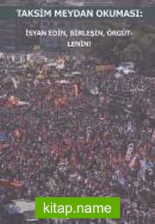 Taksim Meydan Okuması İsyan Edin Birleşin Örgütlenin
