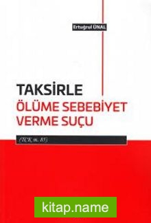 Taksirle Ölüme Sebebiyet Verme Suçu