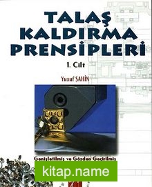 Talaş Kaldırma Prensipleri Cilt: 1