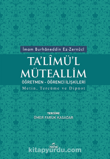 Ta’limü’l Müteallim  Öğrenci-Öğretmen İlişkileri Metin, Tercüme ve Dipnot