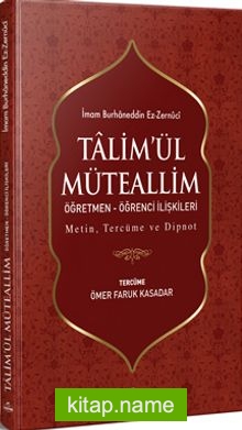 Ta’limü’l Müteallim Öğretmen-Öğrenci İlişkileri (Türkçe-Arapça)