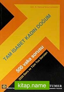 Tam İsabet Kadın Doğum – 500 Vaka Sorusu