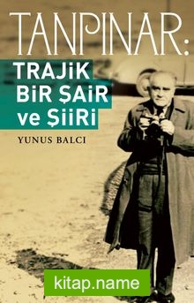 Tanpınar: Trajik Bir Şair Ve Şiiri