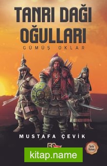 Tanrı Dağı Oğulları / Gümüş Oklar