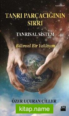 Tanrı Parçacığının Sırrı Tanrısal Sistem Bilimsel Bir Yaklaşım