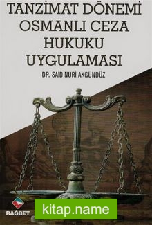Tanzimat Dönemi Osmanlı Ceza Hukuku Uygulaması