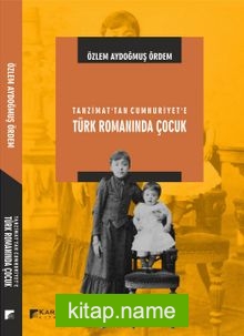 Tanzimat’tan Cumhuriyete Türk Romanında Çocuk