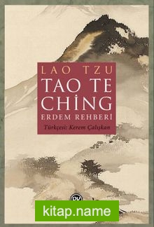 Tao Te Ching / Erdem Rehberi