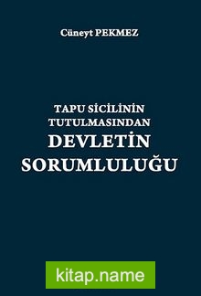 Tapu Sicilinin Tutulmasından Devletin Sorumluluğu