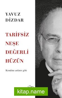 Tarifsiz Neşe Değerli Hüzün