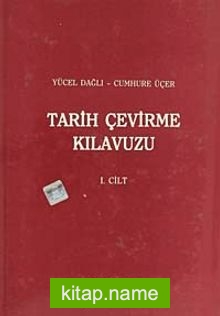 Tarih Çevirme Kılavuzu I.Cilt