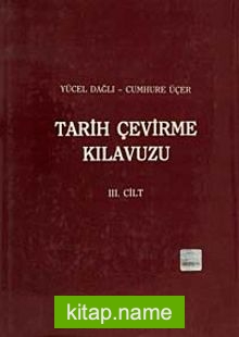 Tarih Çevirme Kılavuzu III.Cilt