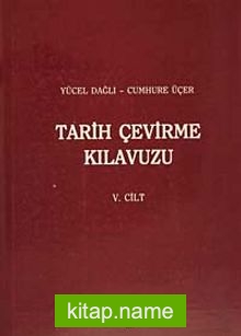 Tarih Çevirme Kılavuzu V.Cilt