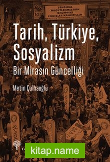 Tarih, Türkiye, Sosyalizm Bir Mirasın Güncelliği