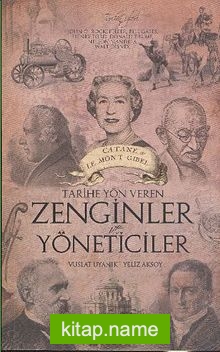 Tarihe Yön Veren Zenginler Yöneticiler