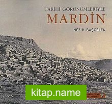 Tarihi Görünümleriyle Mardin