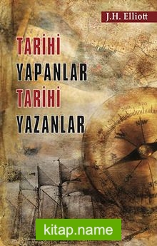 Tarihi Yapanlar Tarihi Yazanlar