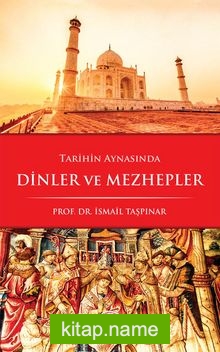 Tarihin Aynasında Dinler ve Mezhepler