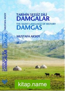 Tarihin Sessiz Dili Damgalar / The Silent Language of History Damgas