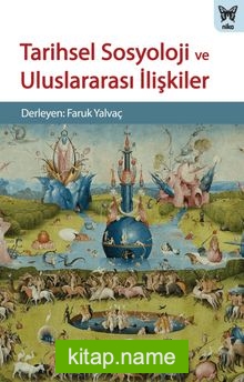 Tarihsel Sosyoloji ve Uluslararası İlişkiler