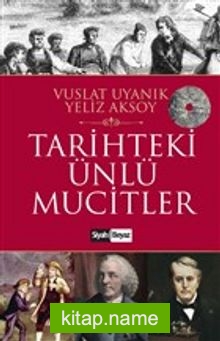 Tarihteki Ünlü Mucitler