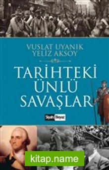 Tarihteki Ünlü Savaşlar