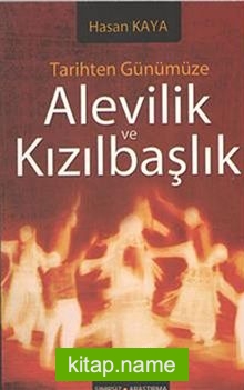 Tarihten Günümüze Alevilik ve Kızılbaşlık