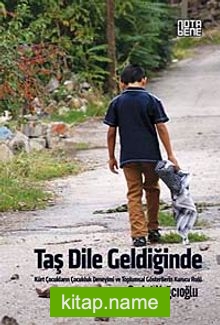 Taş Dile Geldiğinde