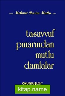 Tasavvuf Pınarından Mutlu Damlalar