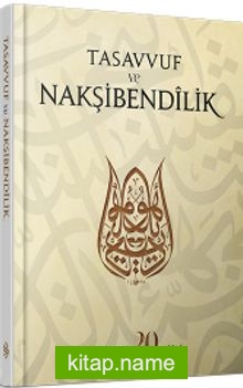 Tasavvuf ve Nakşibendilik Semerkand Dergisi 20.Yıl Özel Sayı