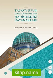 Tasavvufun Temel Öğretilerinin Hadislerdeki Dayanakları